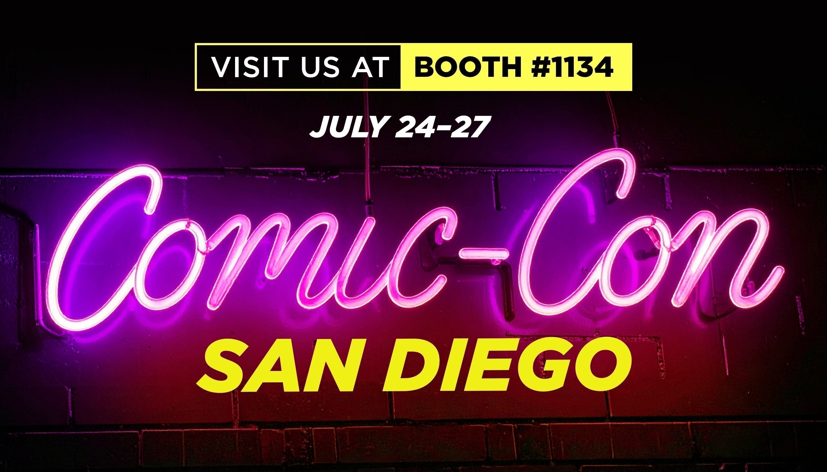 Join Us at San Diego Comic-Con July 24–27, 2025