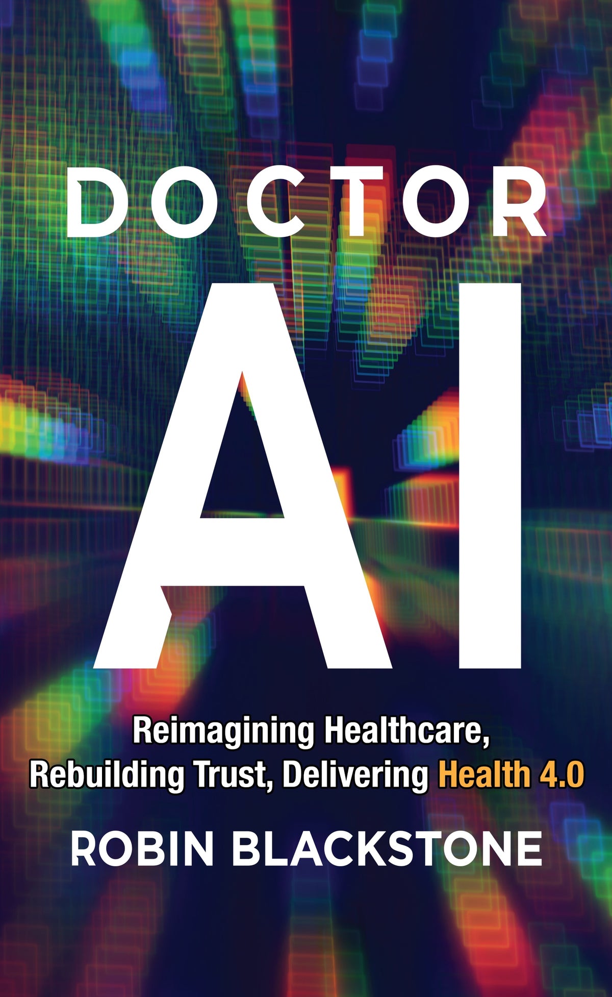 Doctor AI Reimagining Healthcare Rebuilding Trust Delivering Health 4.0