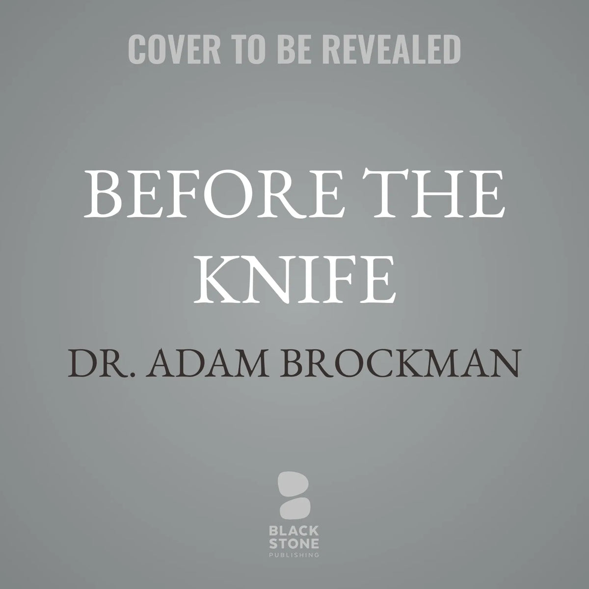 Before the Knife