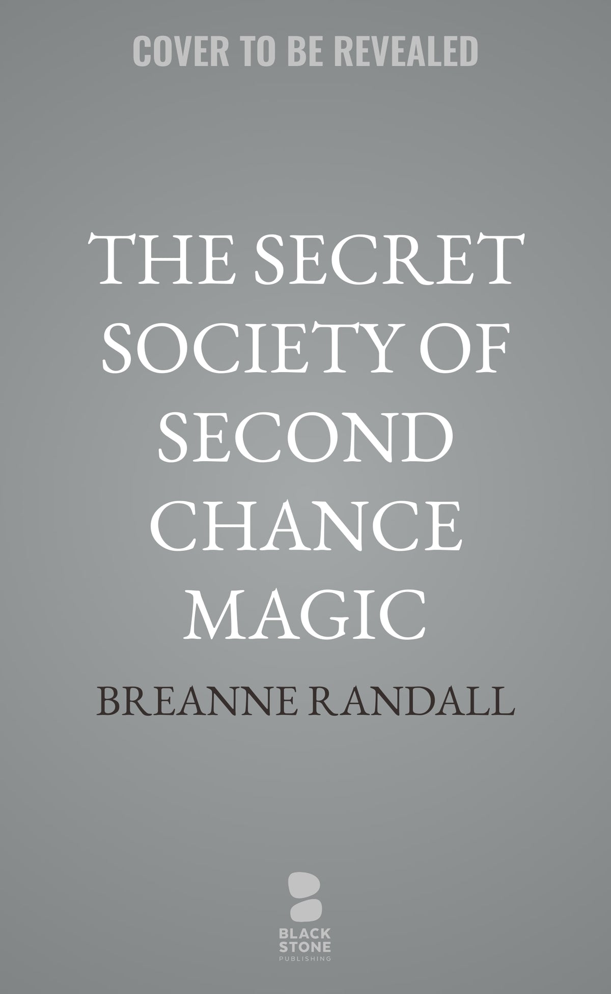 The Secret Society of Second Chance Magic