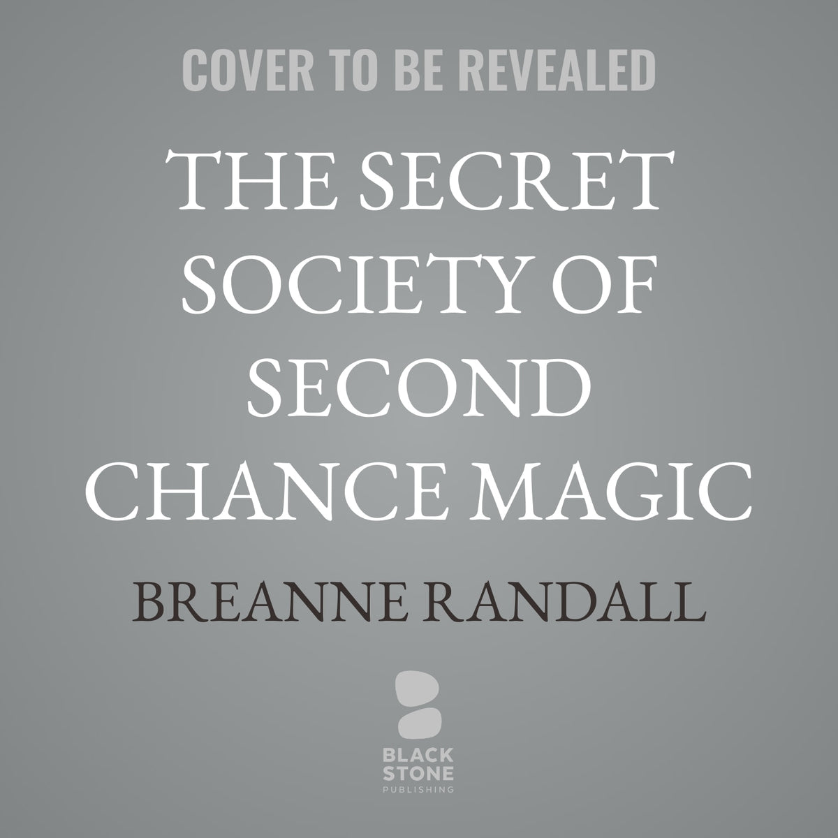 The Secret Society of Second Chance Magic