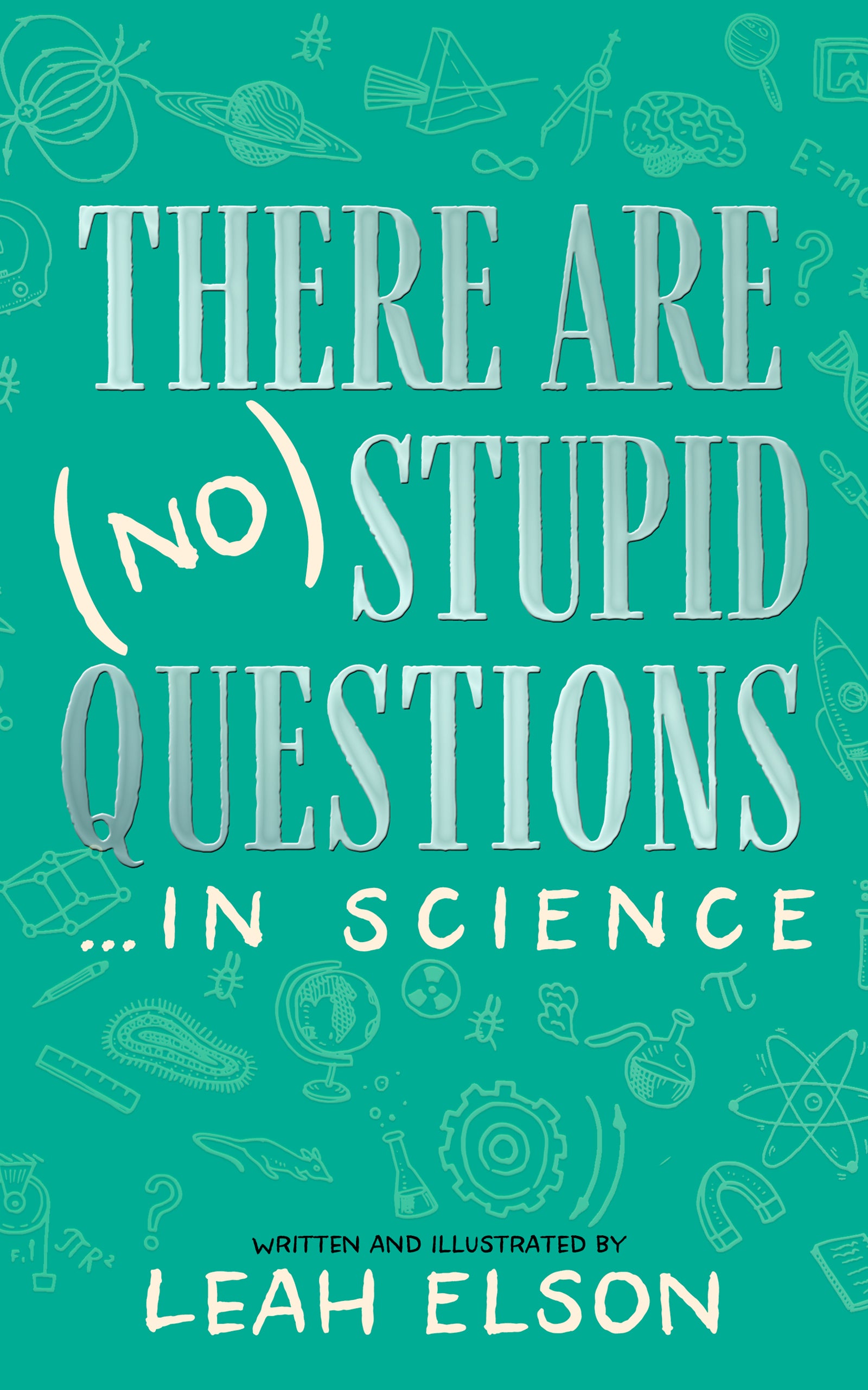There Are (No) Stupid Questions … in Science