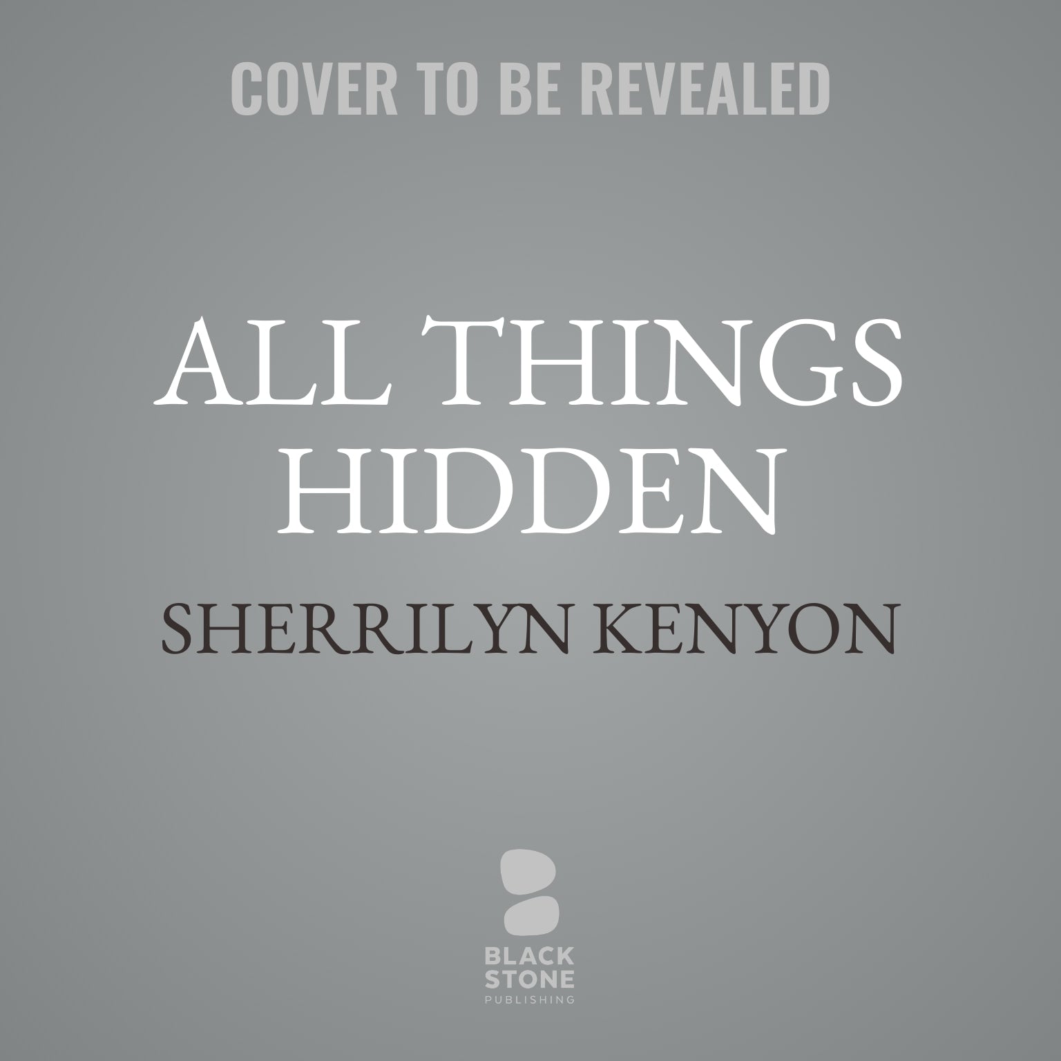 All Things Hidden