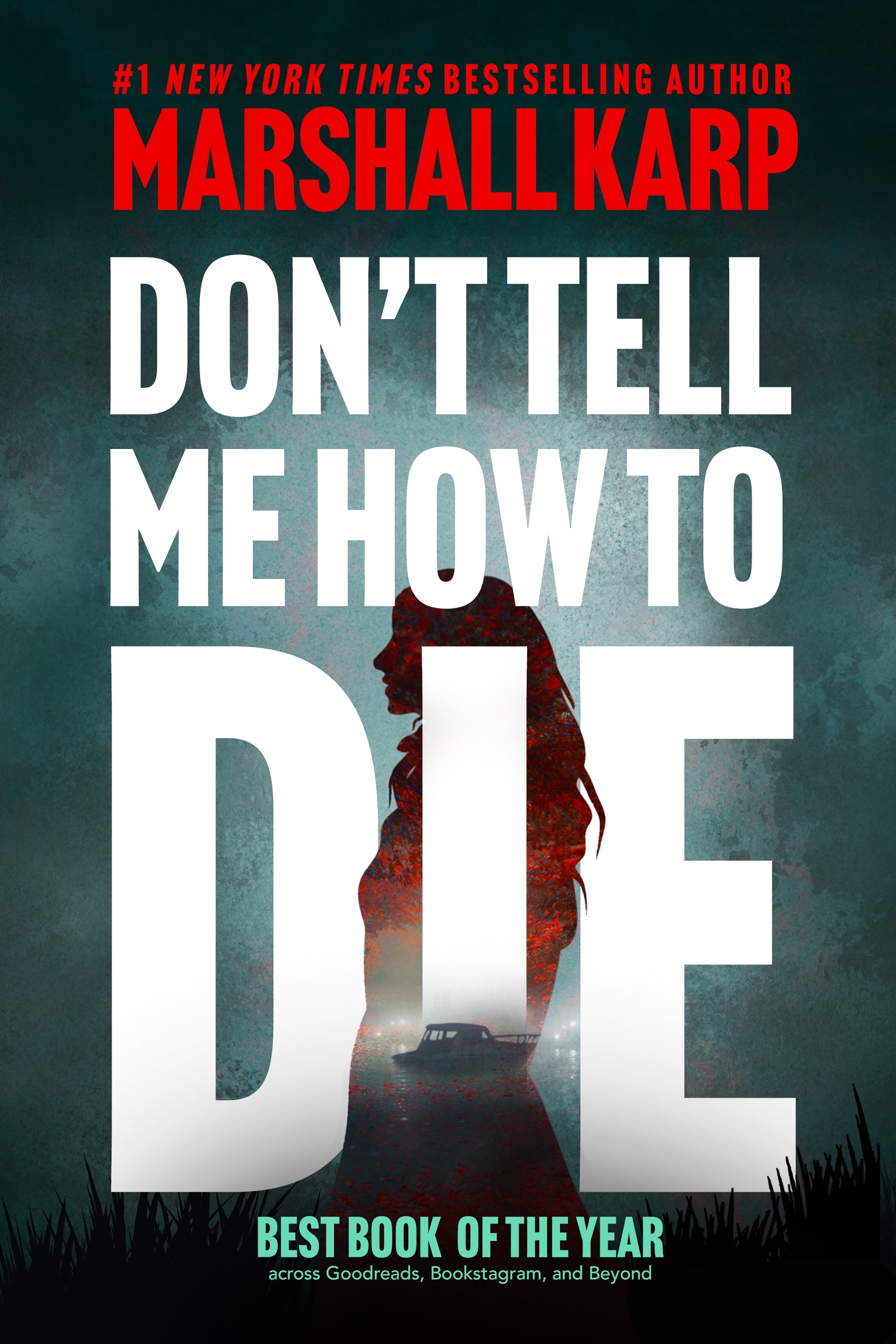 Don’t Tell Me How to Die