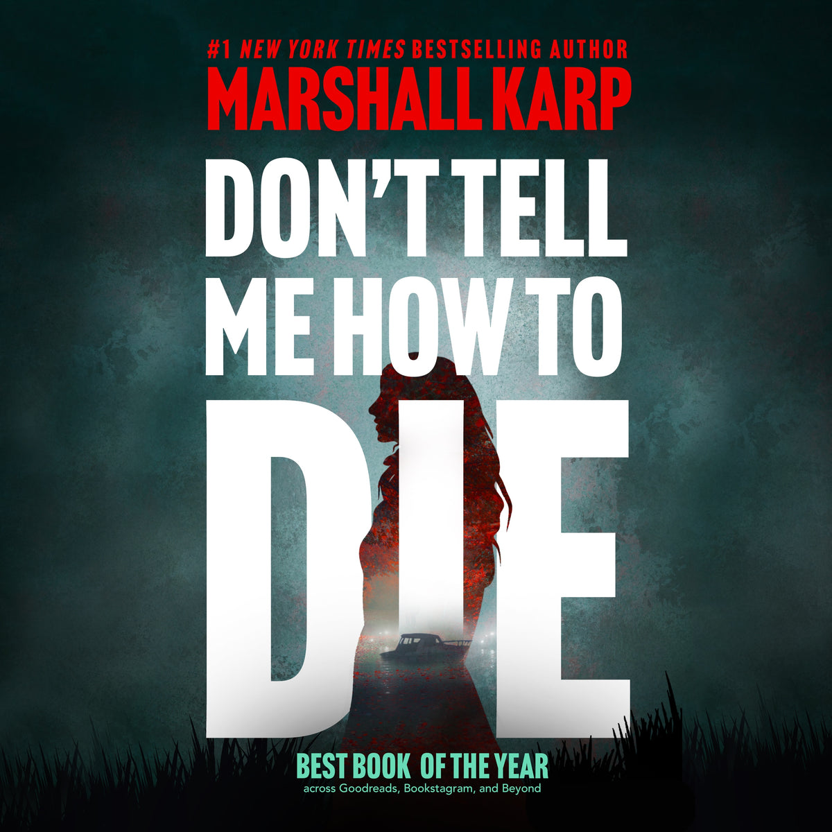 Don’t Tell Me How to Die