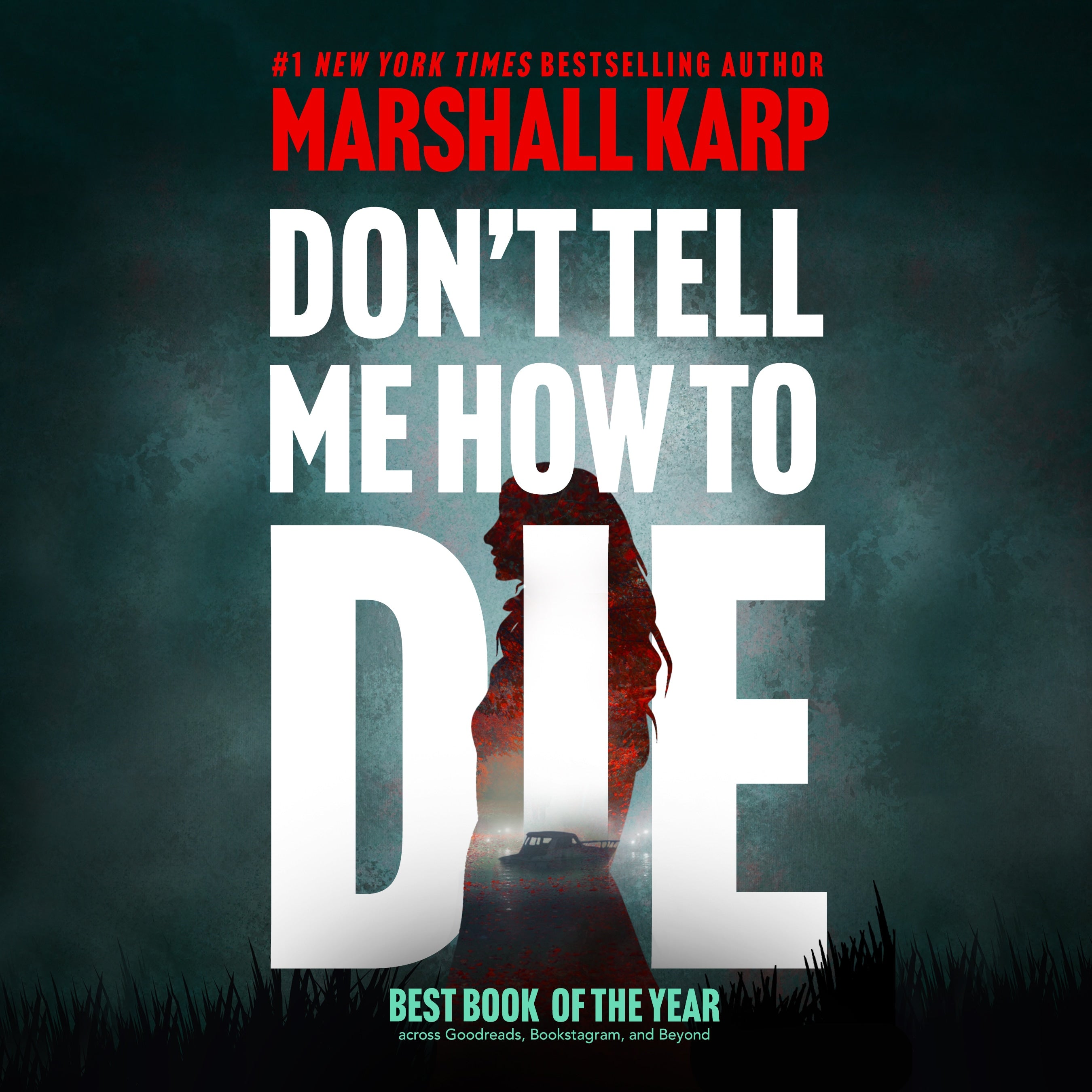 Don’t Tell Me How to Die