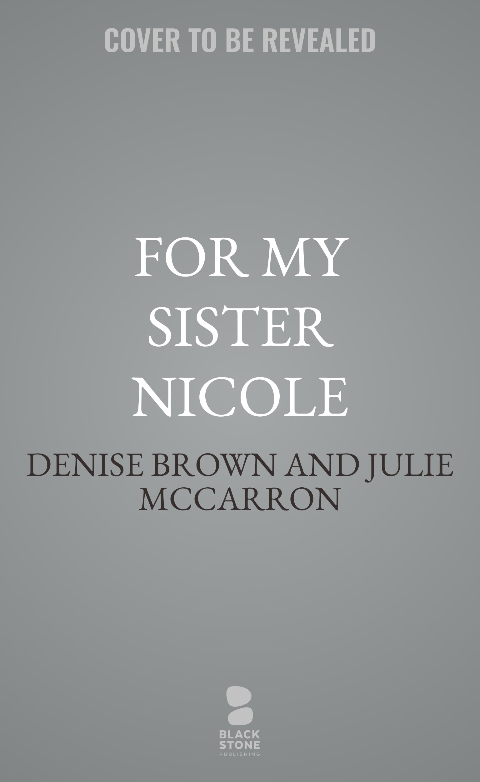 For My Sister Nicole