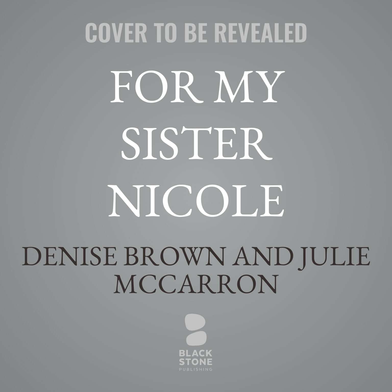 For My Sister Nicole