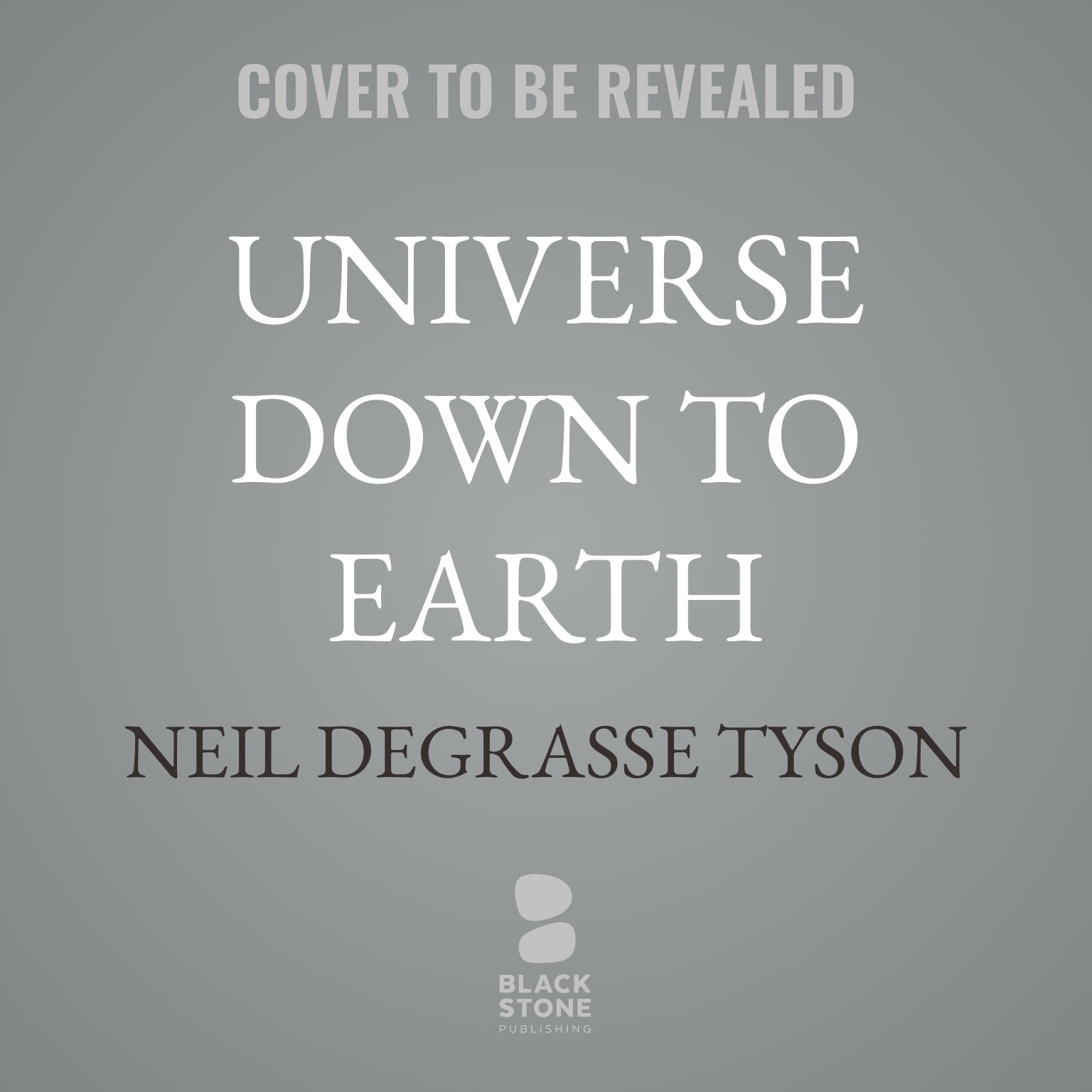 Universe Down to Earth