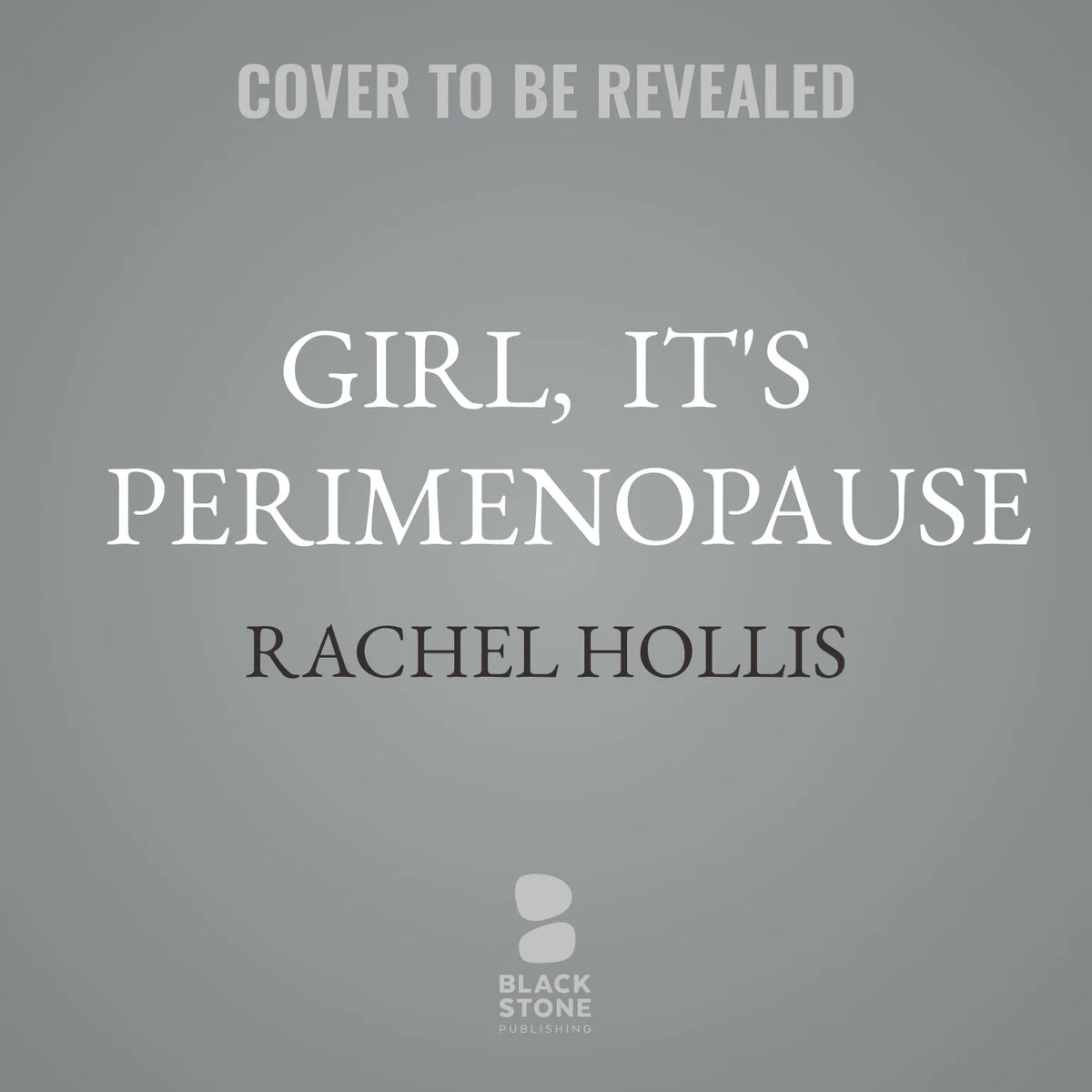 Girl,  It's Perimenopause