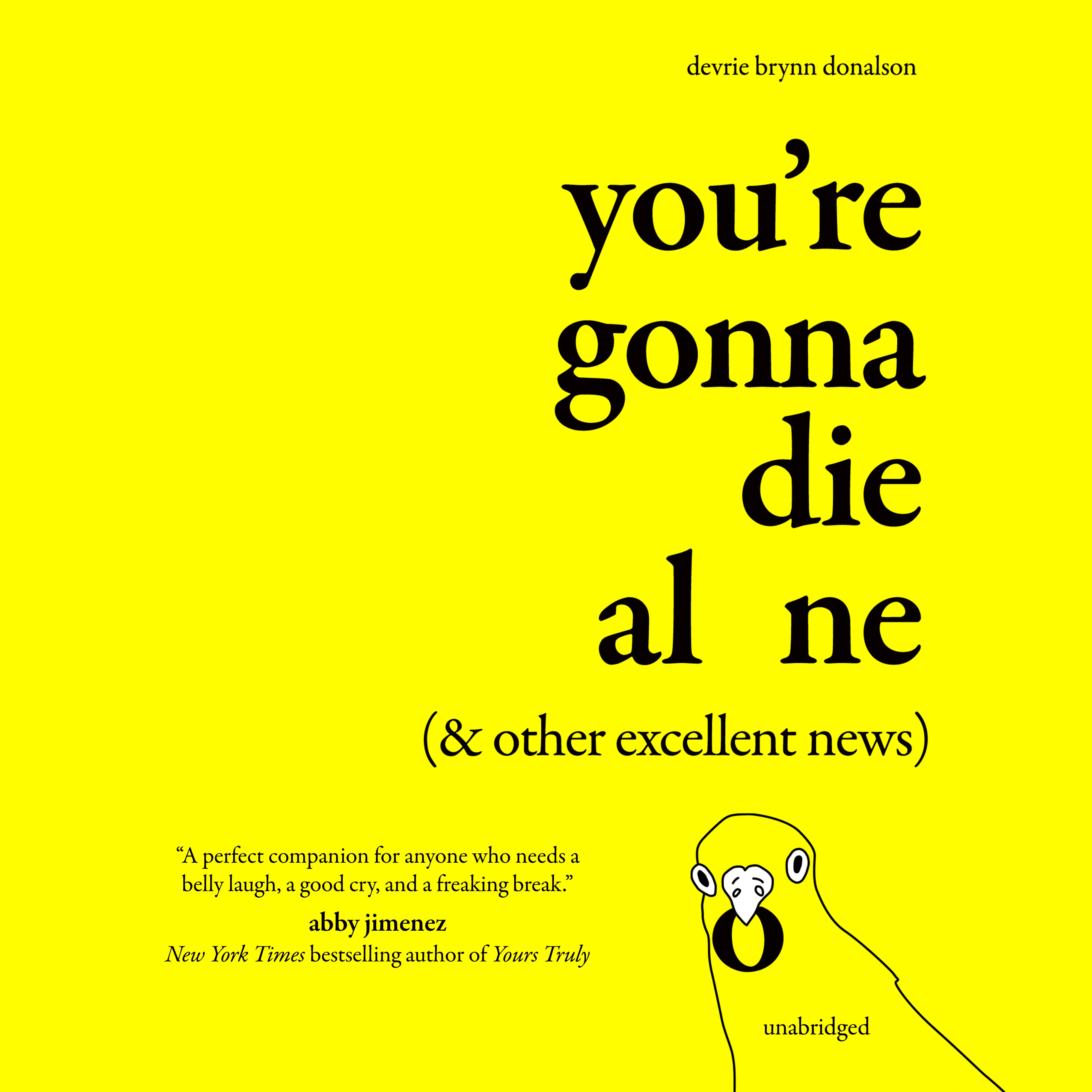 You’re Gonna Die Alone (&amp; Other Excellent News)