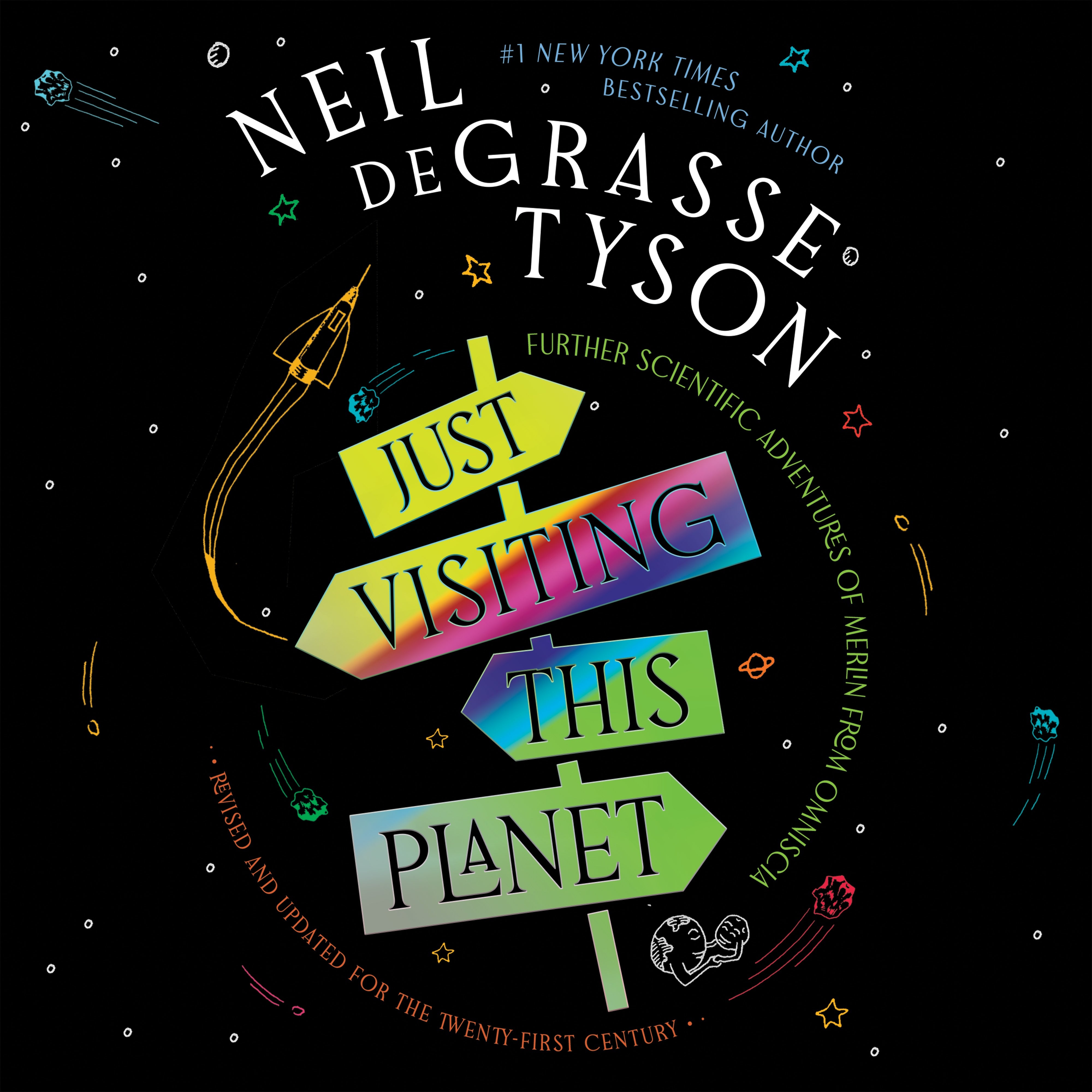 Just Visiting This Planet, Revised and Updated for the Twenty-First Century