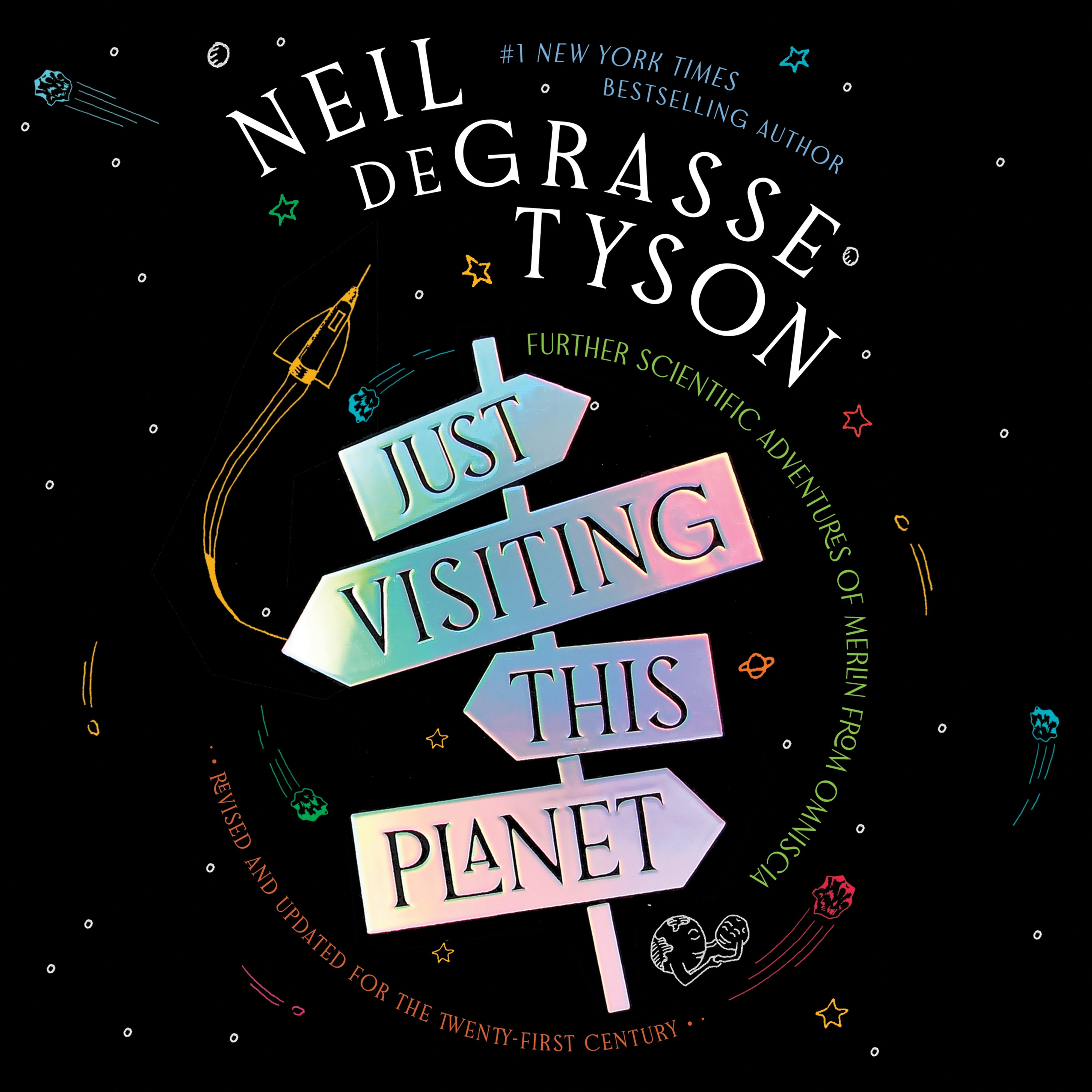 Just Visiting This Planet, Revised and Updated for the Twenty-First Ce