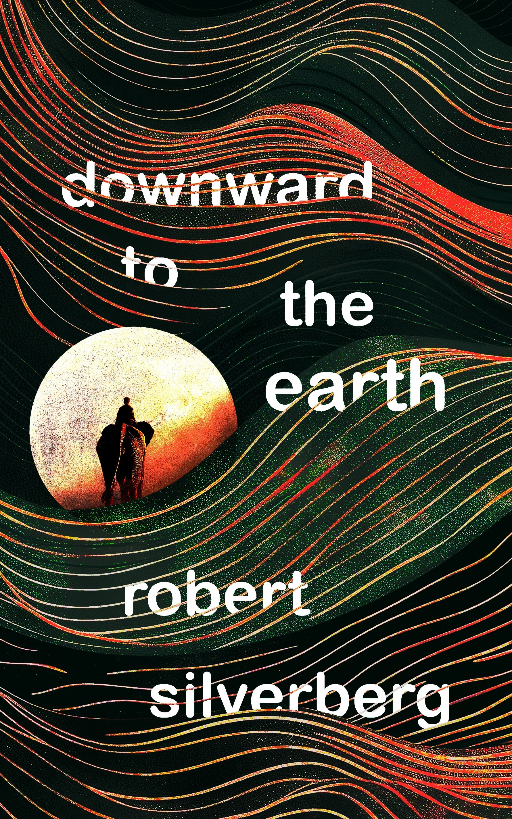 Downward to the Earth