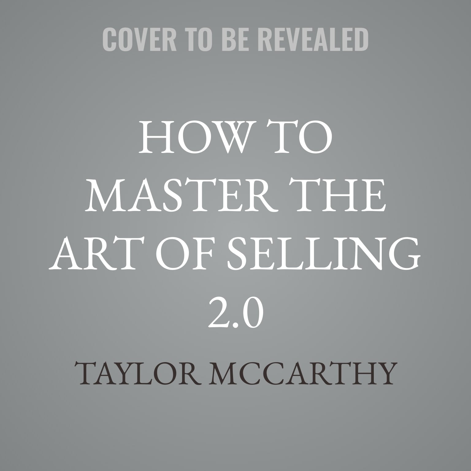How to Master the Art of Selling 2.0