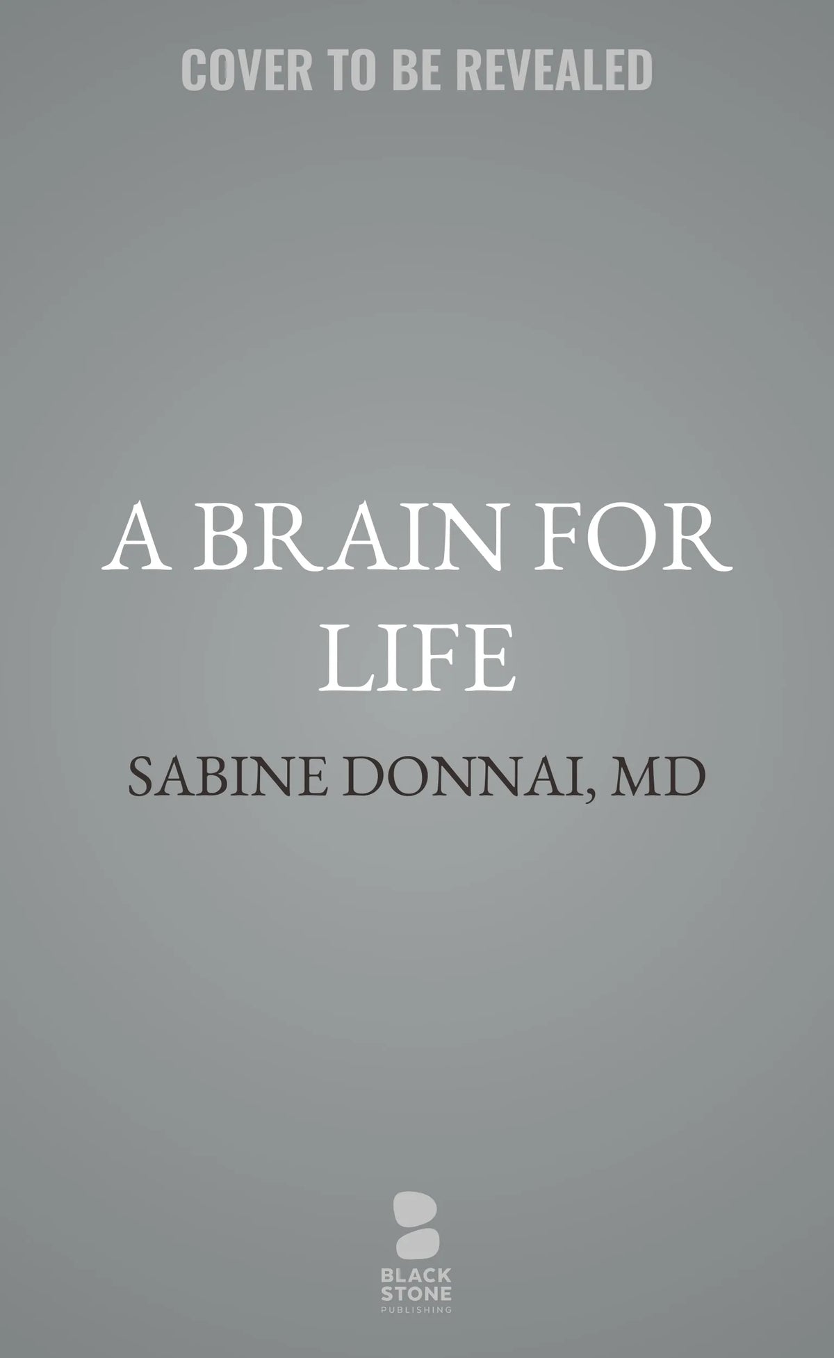 A Brain for Life